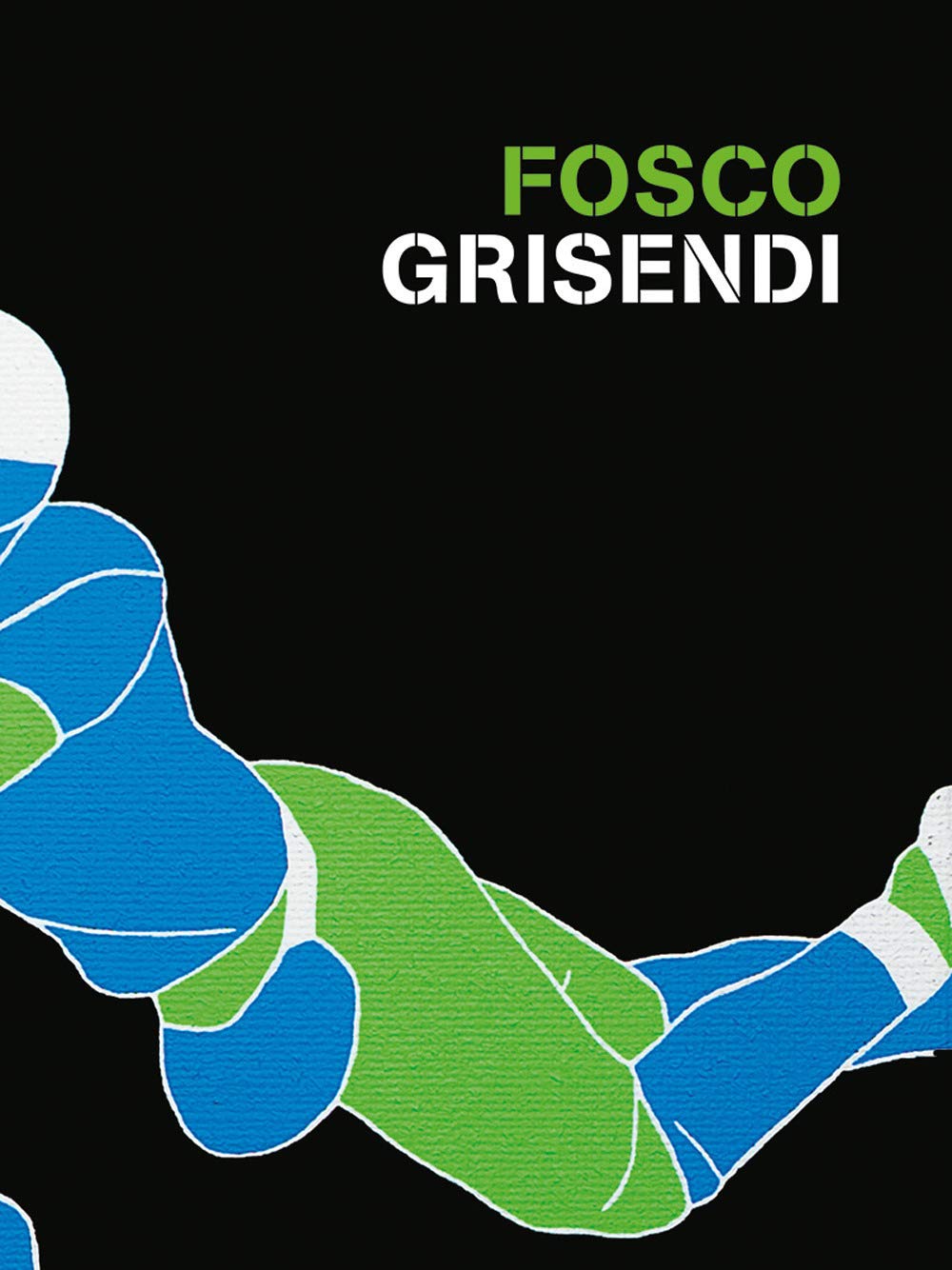 Fosco Grisendi. Ediz. italiana e inglese Film, Art & Culture