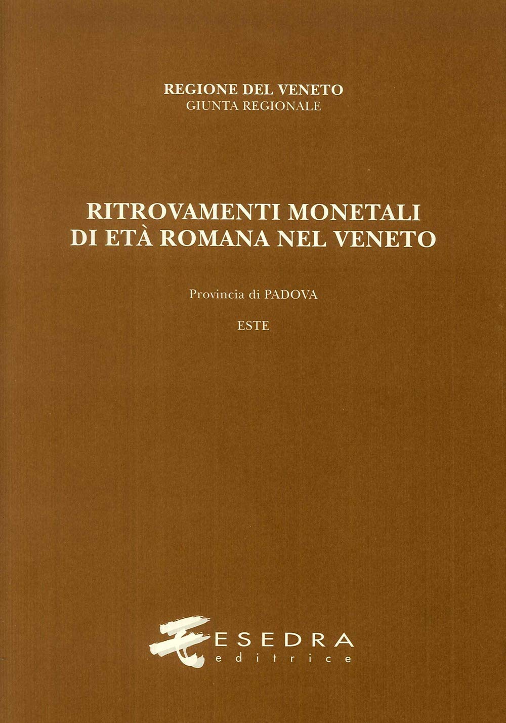 Ritrovamenti monetali di età romana nel Veneto. Provincia di Padova. Este (RMR Ve V/2) Hobbies & Crafts