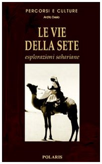 Le vie della sete. Esplorazioni sahariane Leisure, Home & Garden