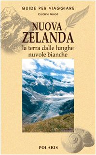 Nuova Zelanda. La terra dalle lunghe nuvole bianche book