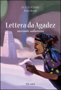 Lettera da Agadez. Racconti sahariani book
