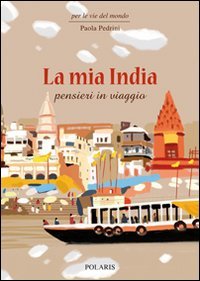 La mia India. Pensieri in viaggio book