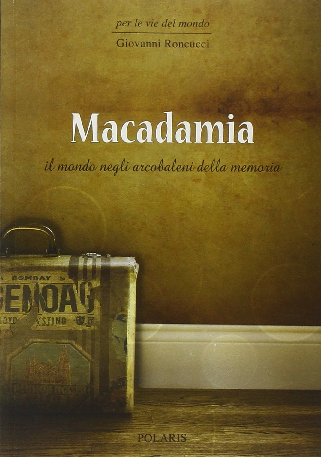 Macadamia. Il mondo negli arcobaleni della memoria book