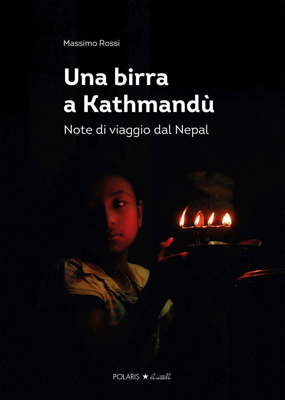 Una birra a Kathmandù. Note di viaggio dal Nepal book