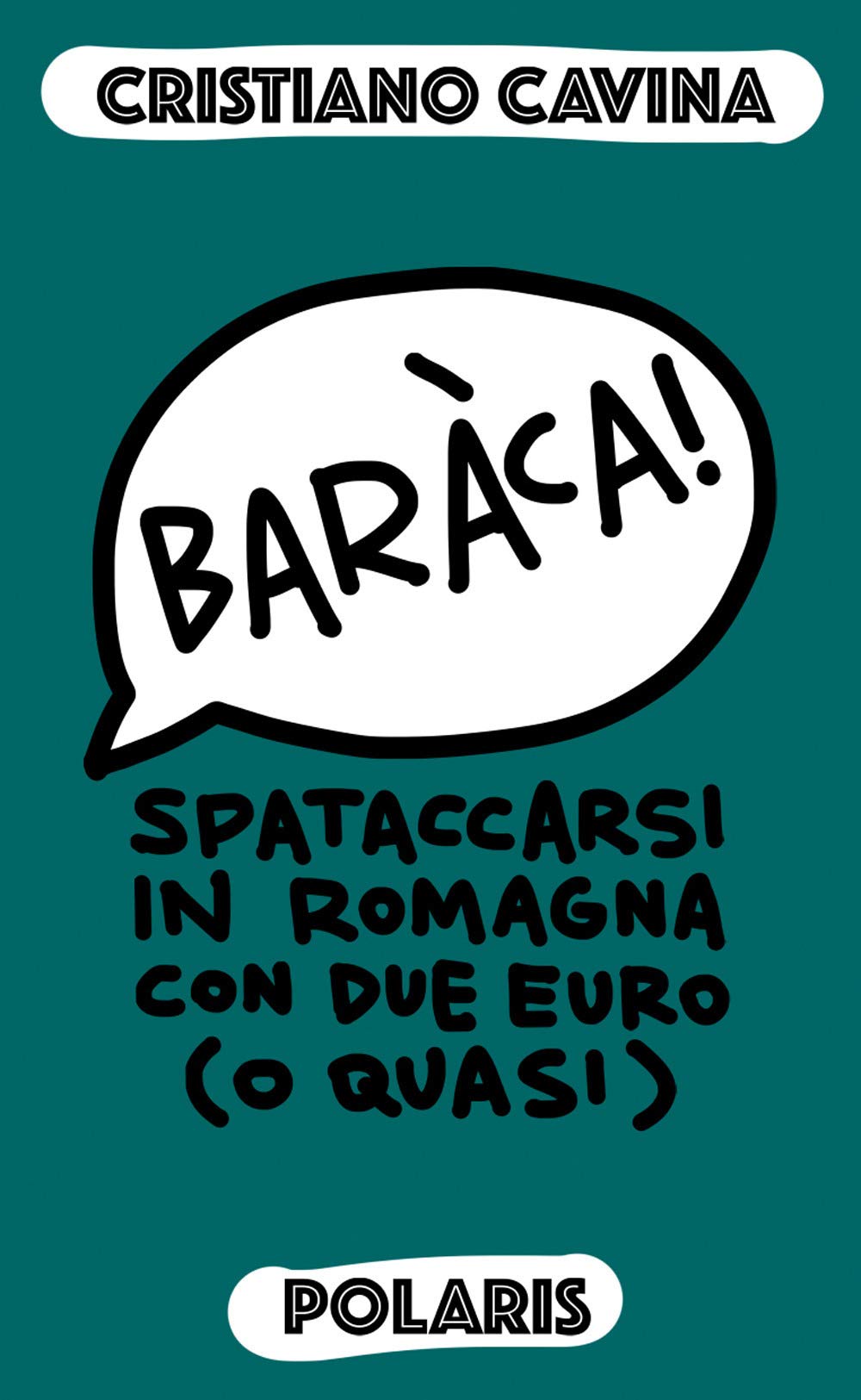 Baràca! Spataccarsi in Romagna con due euro (o quasi) book