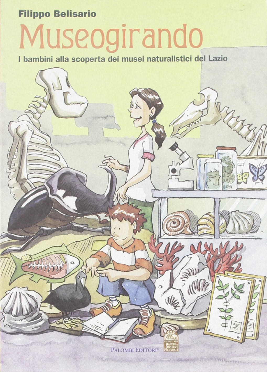 Museogirando. Bambini alla scoperta dei musei naturalistici del Lazio Non-fiction