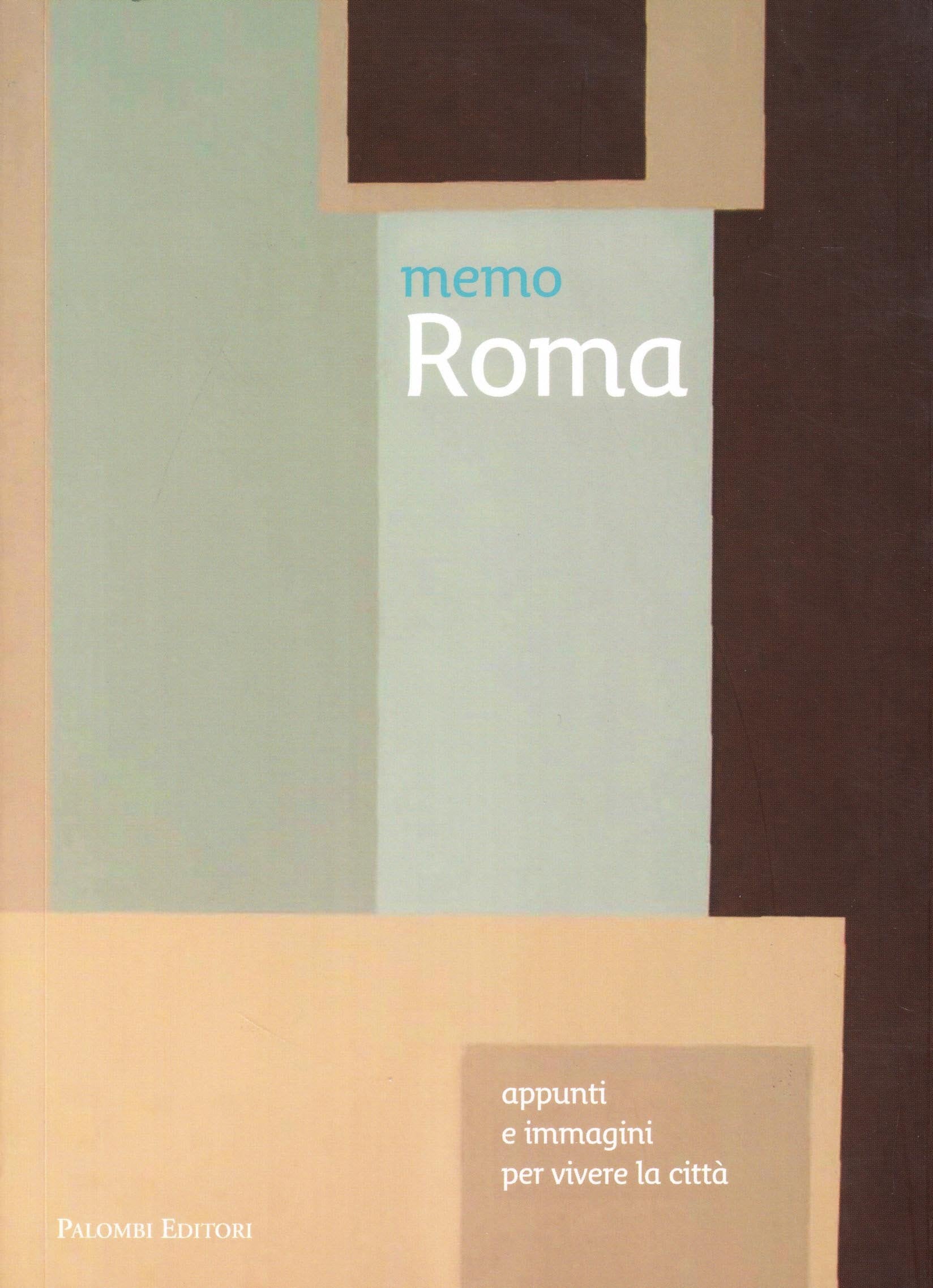 Memo Roma. Appunti e immagini per vivere la città book