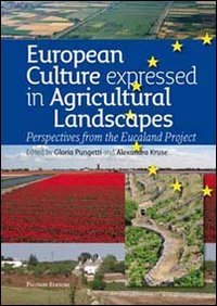 European culture expressed in agricultural landscapes. Perspectives from the Eucaland project Books