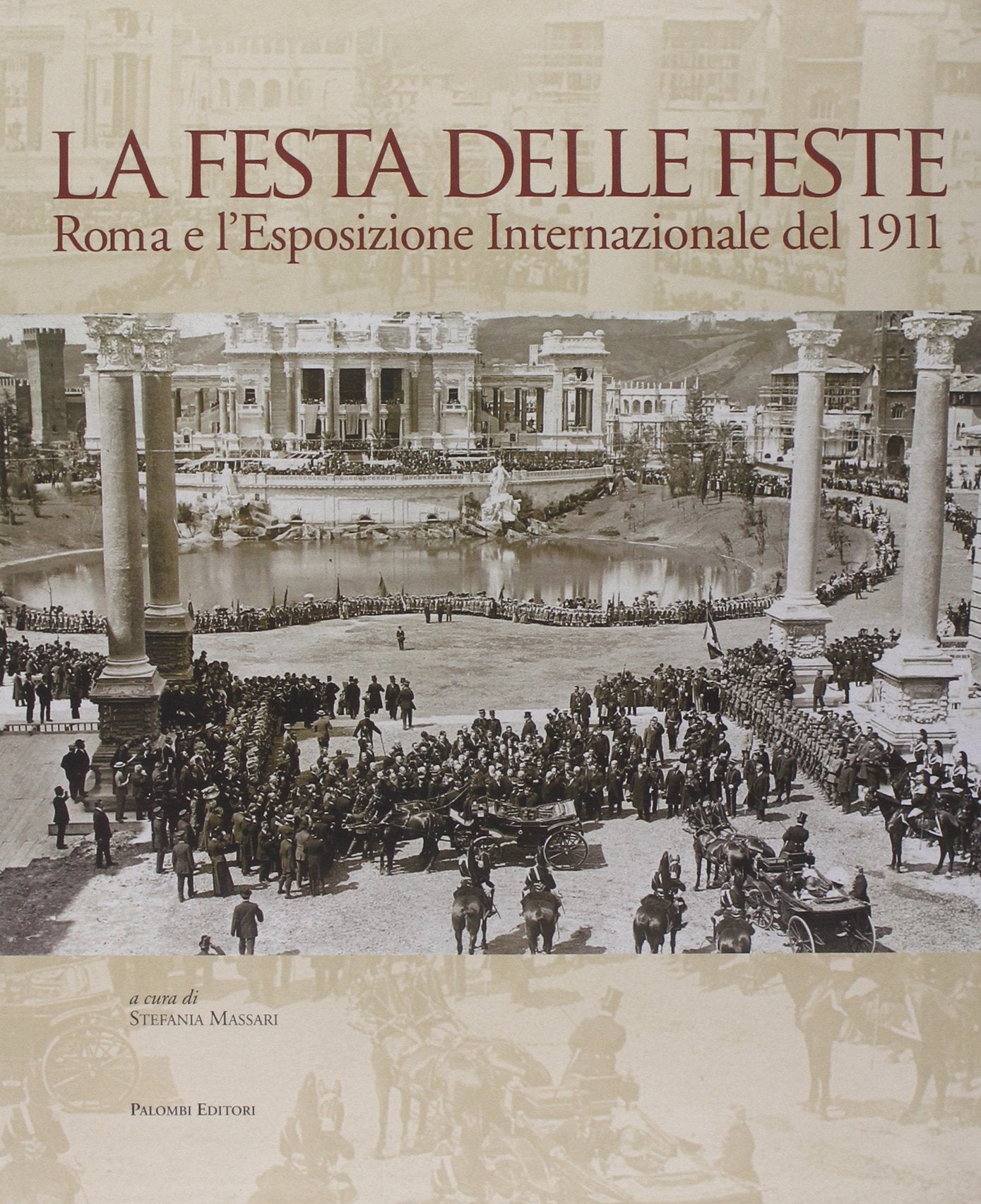La festa delle feste. Roma e l'esposizione internazionale del 1911 book