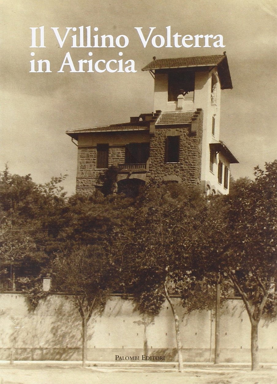 Il villino Volterra di Ariccia Architecture