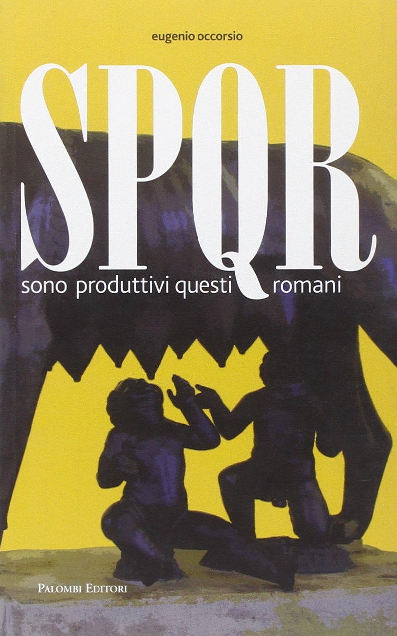 SPQR. Sono produttivi questi romani Essays & Short Stories