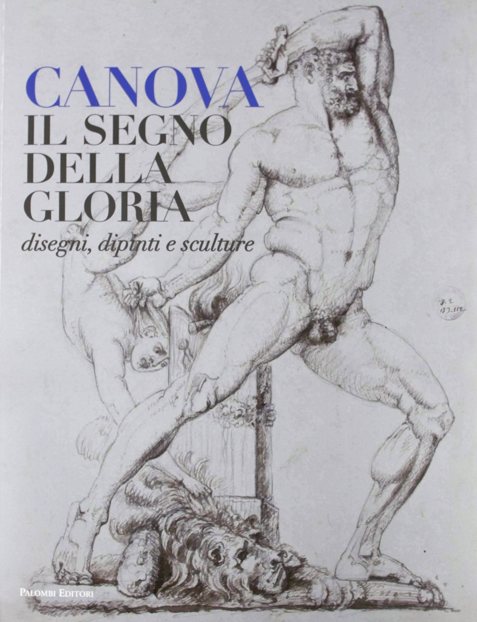 Canova. Il segno della gloria. Disegni, dipinti e sculture Social Sciences