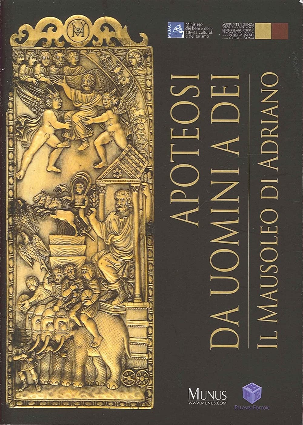 Apoteosi. Da uomini a dei. Il Mausoleo di Adriano. Ediz. illustrata book