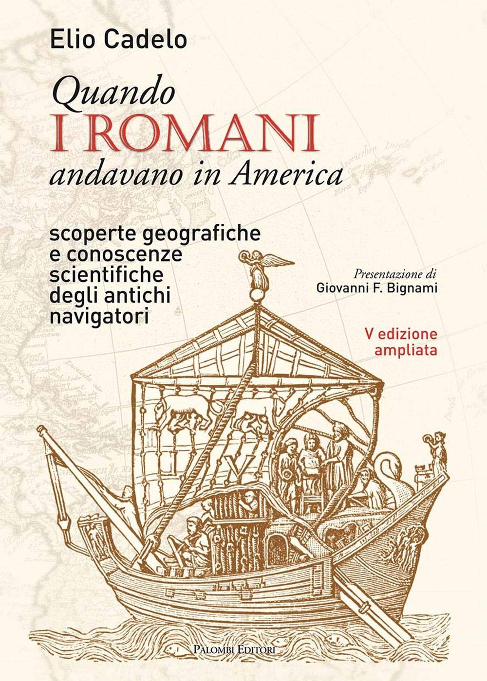 Quando i romani andavano in America. Scoperte geografiche e conoscenze scientifiche degli antichi navigatori book