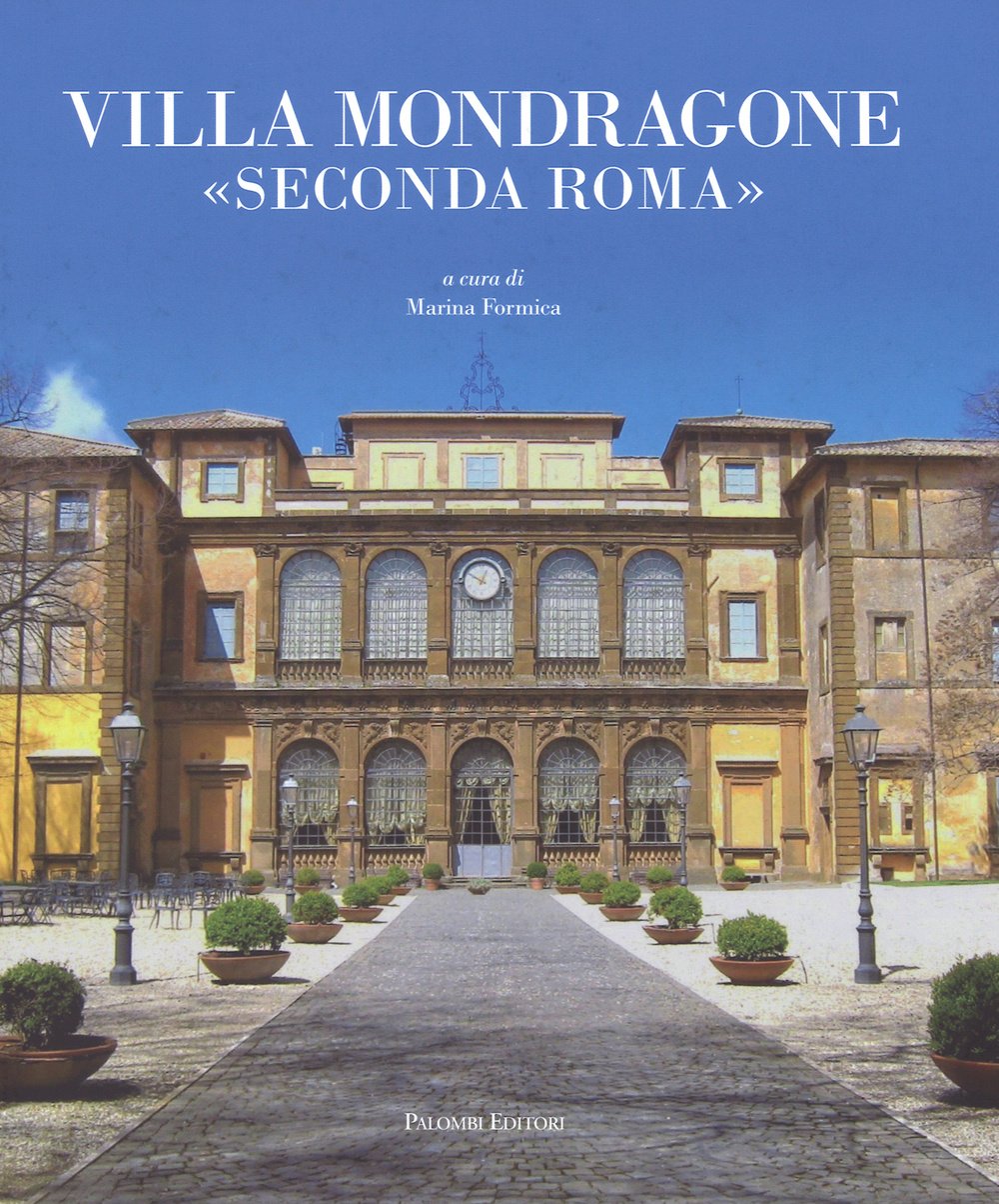 Villa Mondragone «Seconda Roma». Ediz. illustrata book
