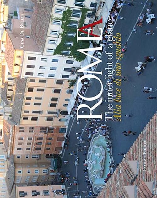 Roma. Alla luce di uno sguardo-Rome. The inner light of a glance Travel