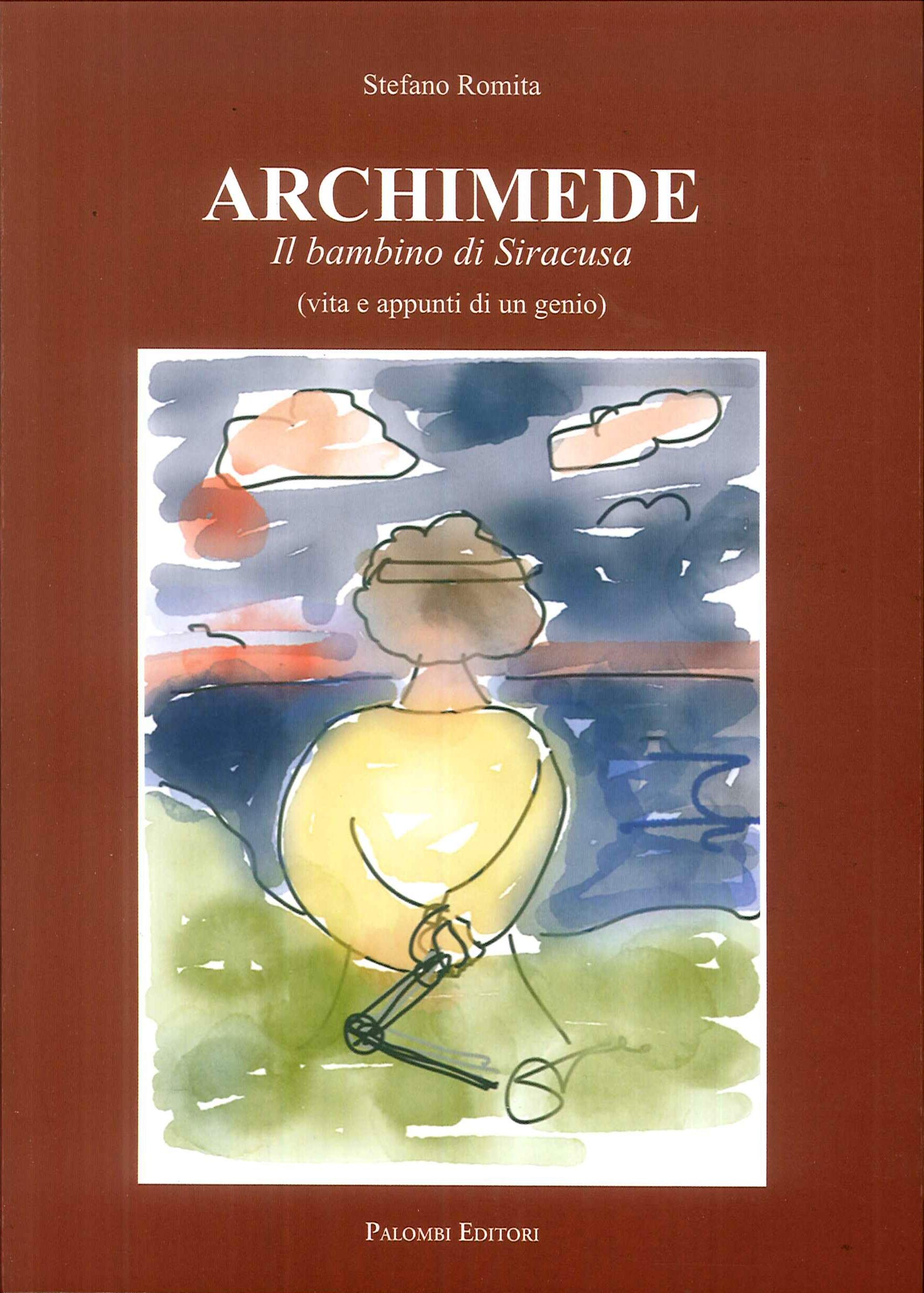 Archimede. Il bambino di Siracusa (vita e appunti di un genio) book