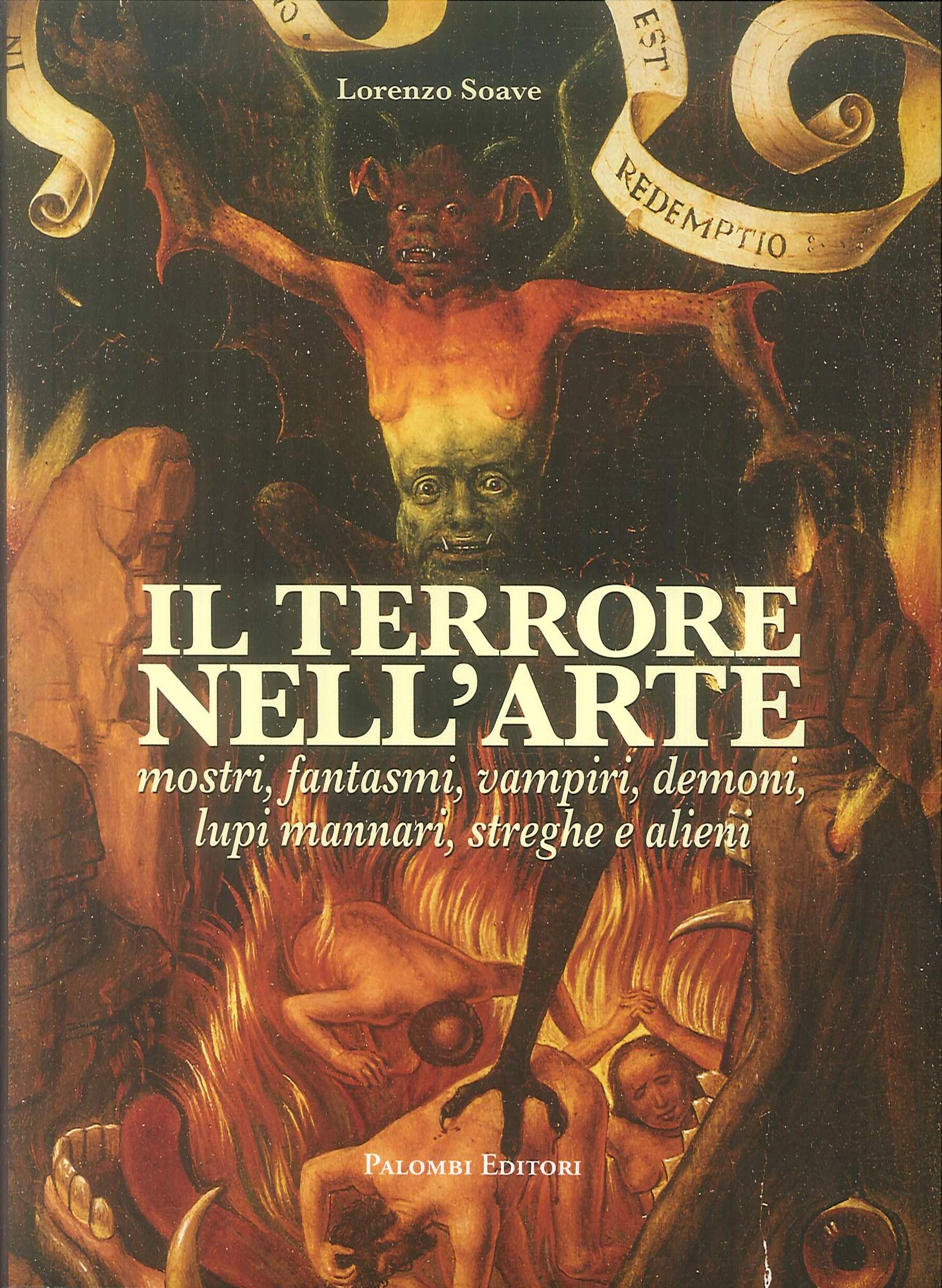 Il terrore nell'arte. Mostri, fantasmi, vampiri, demoni, lupi mannari, streghe e alieni Film, Art & Culture