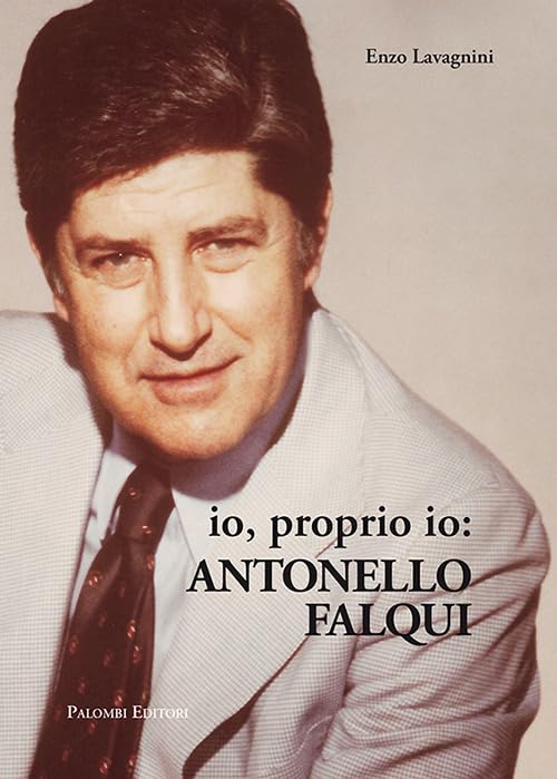 Io proprio io: Antonello Falqui book