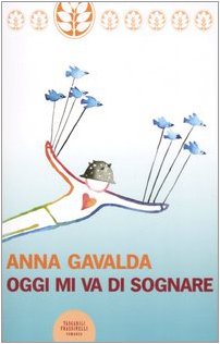 Oggi mi va di sognare (Frassinelli Paperback) Novels & Short Stories