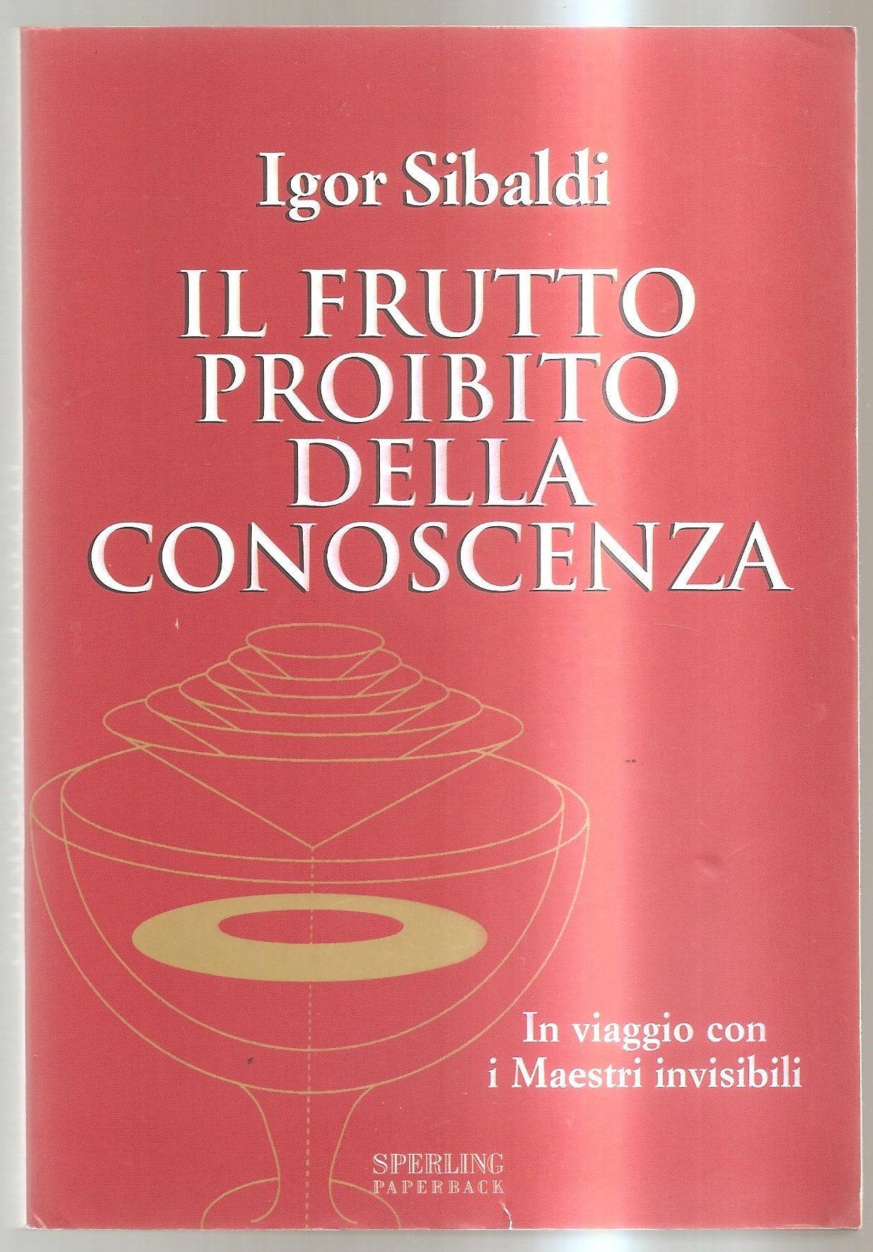 Il frutto proibito della conoscenza (Rivelazioni Paperback) Religion & Esotericism