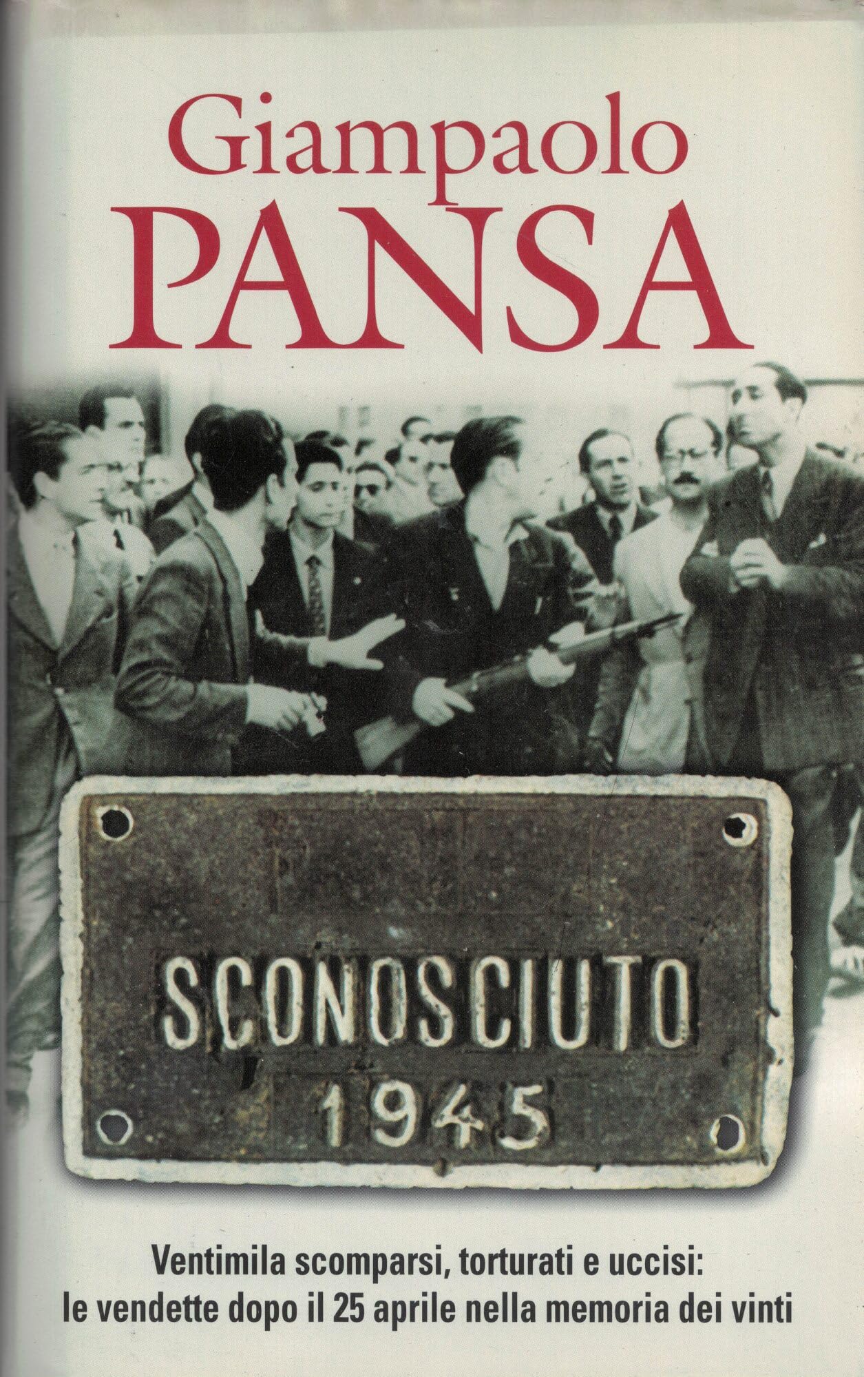 Sconosciuto 1945 (Saggi Paperback) Politics & History