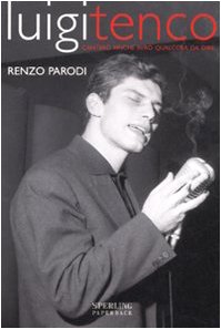 Luigi Tenco. Canterò finché avrò qualcosa da dire book
