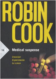 Medical suspense: Invasion-Esperimento-La cavia (Serial) Contemporary literature
