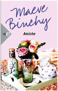 Amiche (Super bestseller) Contemporary literature