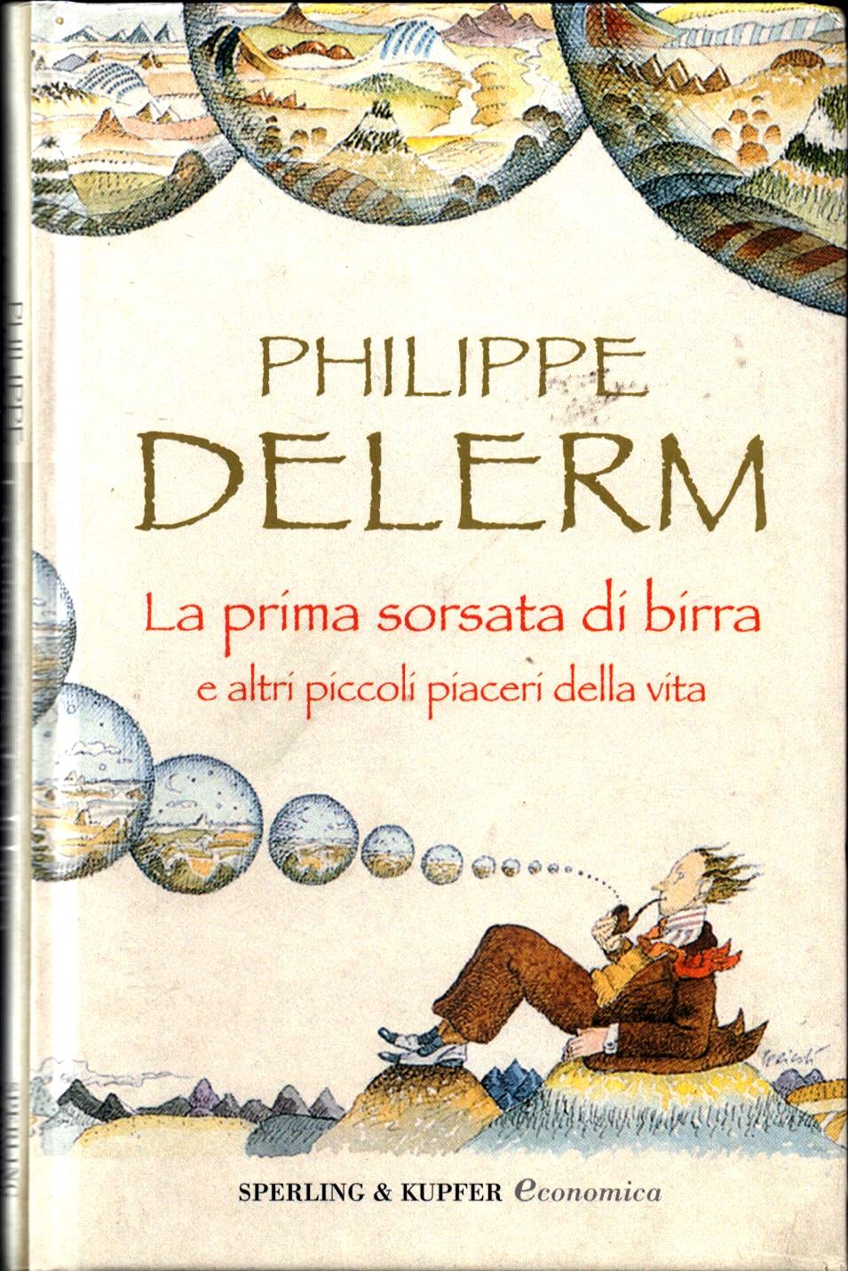 La prima sorsata di birra e altri piccoli piaceri della vita (Super tascabili Sperling) Contemporary literature