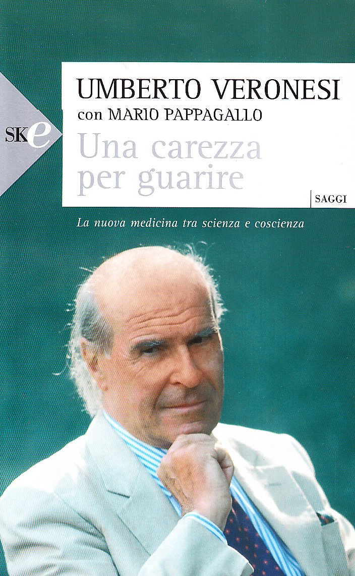 Una carezza per guarire. La nuova medicina tra scienza e coscienza (Economica Saggi) Medicine