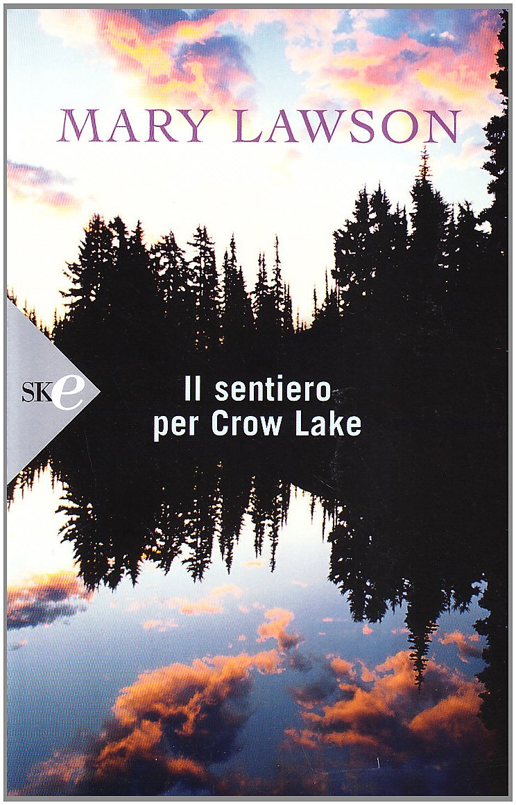 Il sentiero per Crow Lake (Super bestseller) Contemporary literature