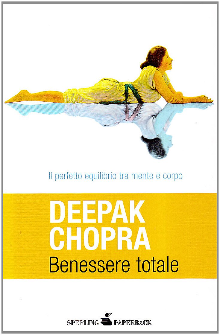 Benessere totale. Il perfetto equilibrio tra mente e corpo book