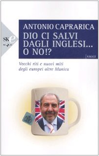 Dio ci salvi dagli inglesi... o no!? (Economica) Books