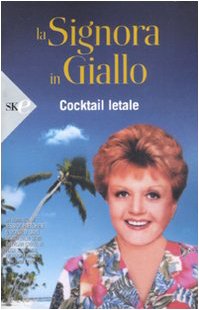 La signora in giallo. Cocktail letale Contemporary literature