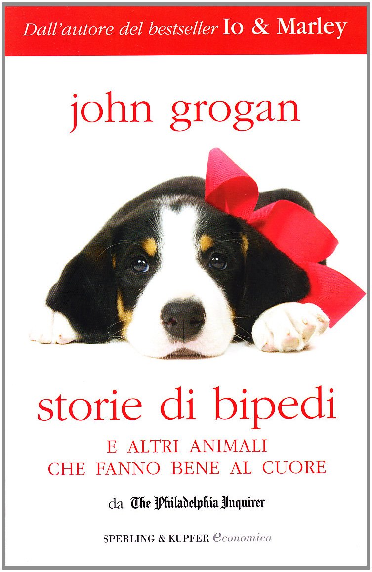 Storie di bipedi e altri animali che fanno bene al cuore Essays & Short Stories