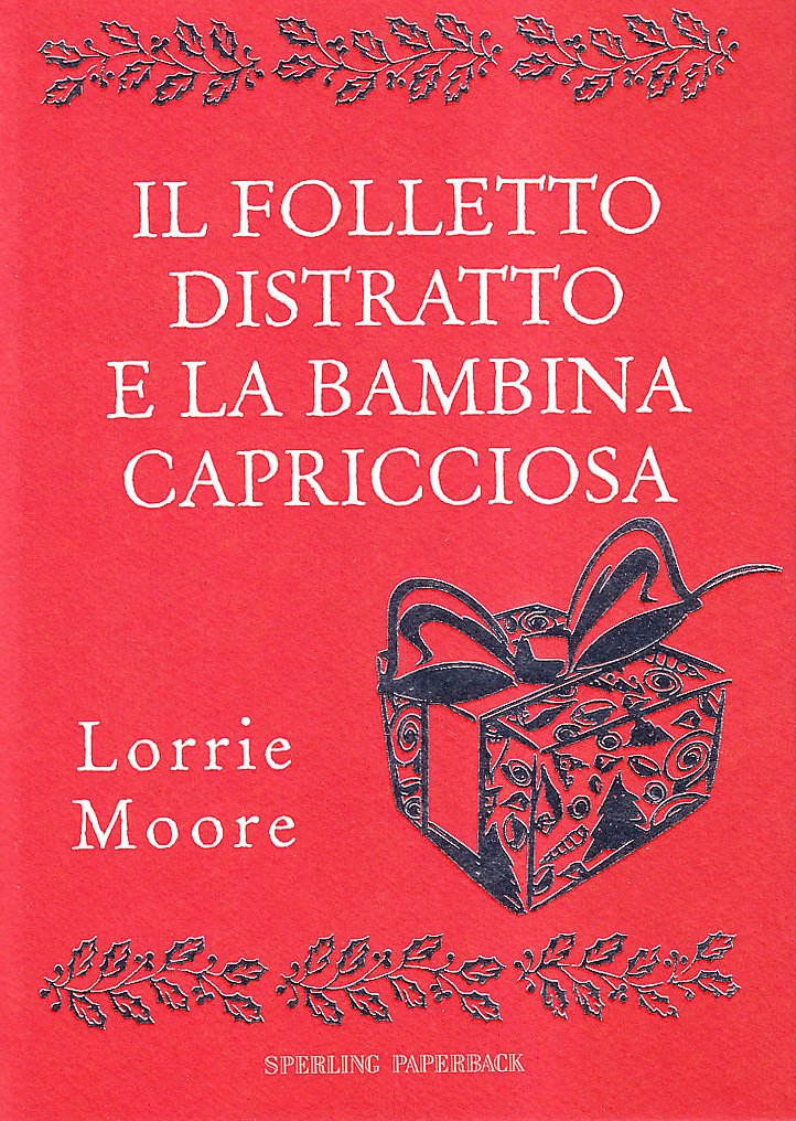 Il folletto distratto e la bambina capricciosa (Economica) Novels & Short Stories