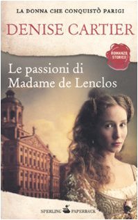 Le passioni di Madame de Lenclos Contemporary literature