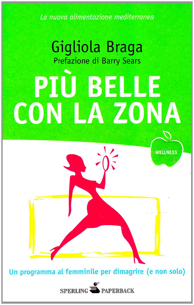 Più belle con la Zona (Wellness Paperback) Business, Finance & Career