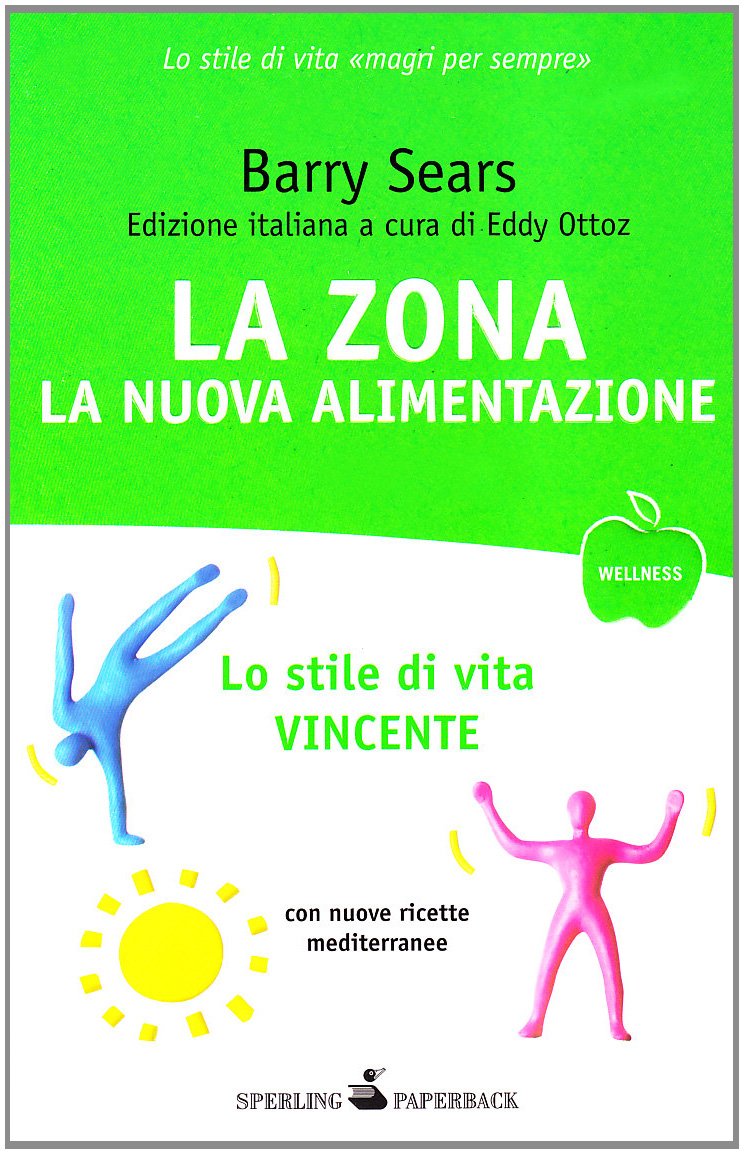 La Zona: la nuova alimentazione (Wellness Paperback) Medicine