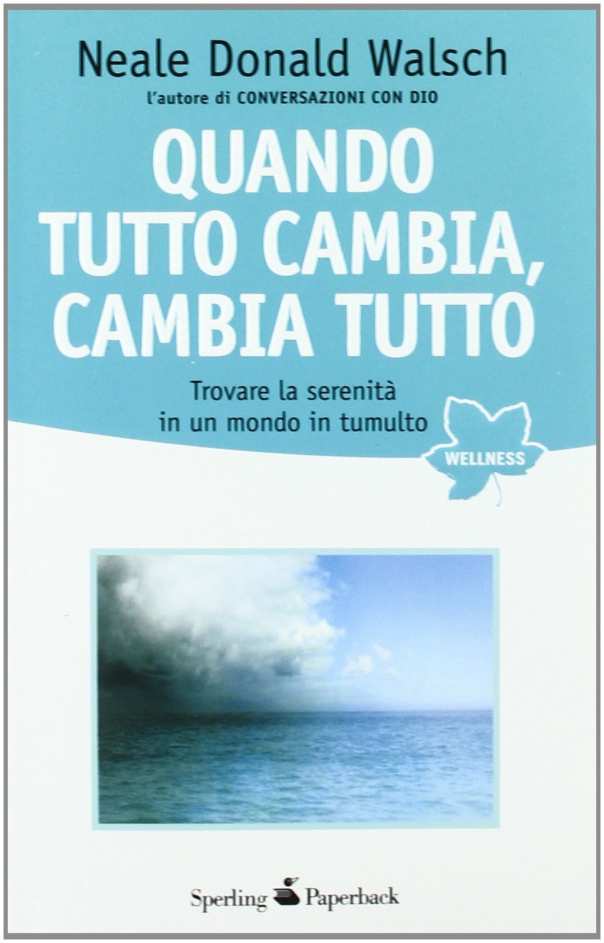 Quando tutto cambia, cambia tutto Religion & Esotericism
