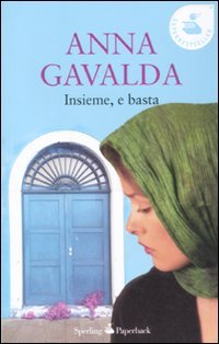 Insieme, e basta (Super bestseller) Contemporary literature