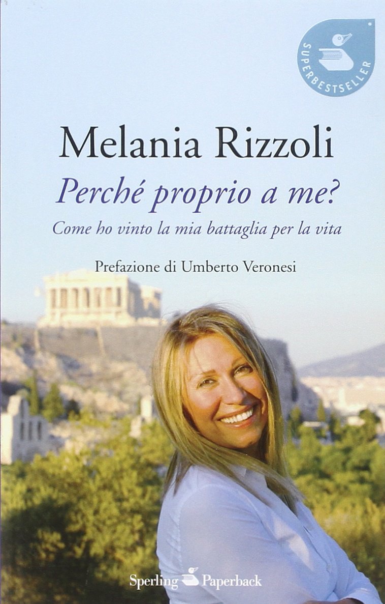 Perché proprio a me? Come ho vinto la mia battaglia per la vita (Super bestseller) Medicine