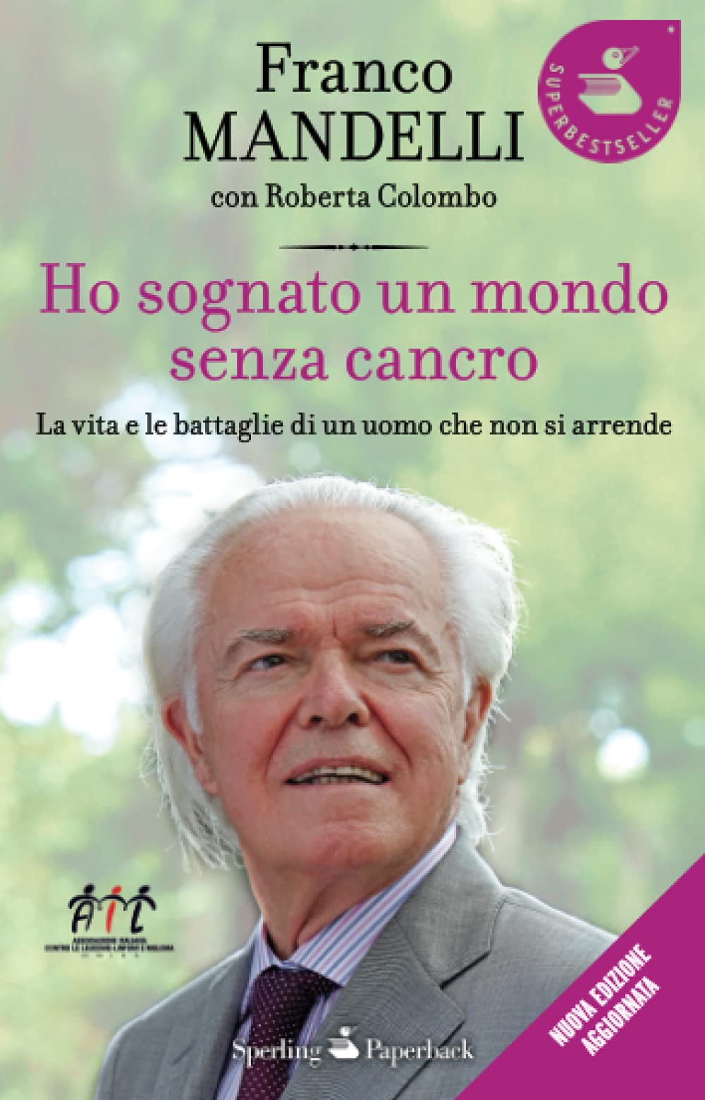 Ho sognato un mondo senza cancro. La vita e le battaglie di un uomo che non si arrende book