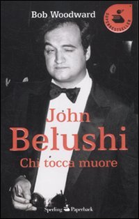 John Belushi. Chi tocca muore (Super bestseller) Art & Literature