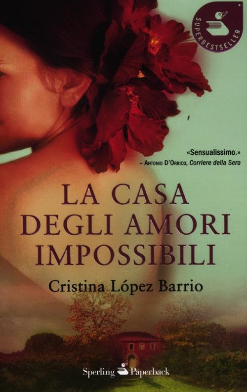 La casa degli amori impossibili (Super bestseller) Contemporary literature