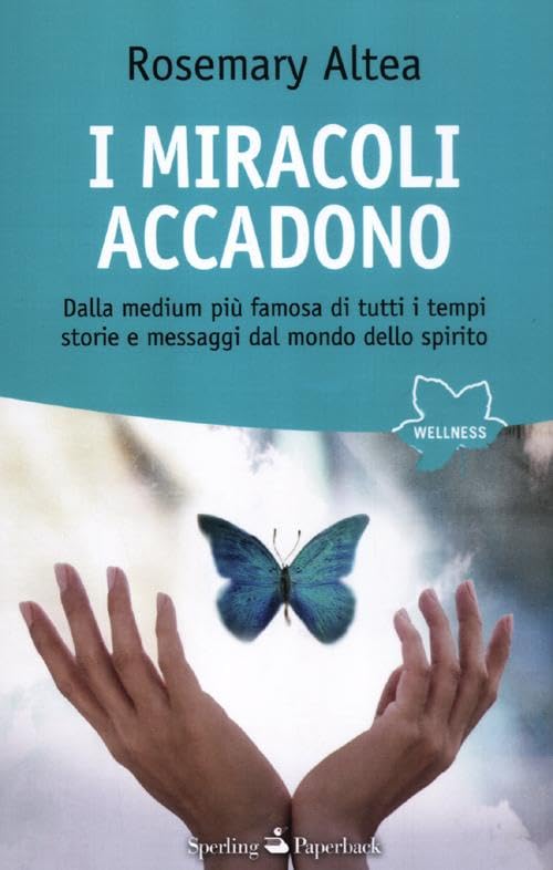 I miracoli accadono. Dalla medium più famosa di tutti i tempi storie e messaggi dal mondo dello spirito Religion & Esotericism