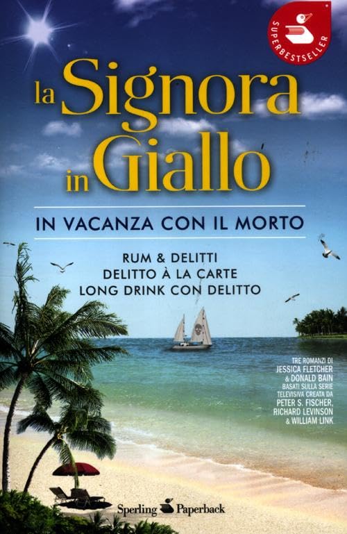 La signora in giallo. In vacanza con il morto: Rum & delitti-Delitto à la carte-Long drink con delitto (Super bestseller) Contemporary literature Books