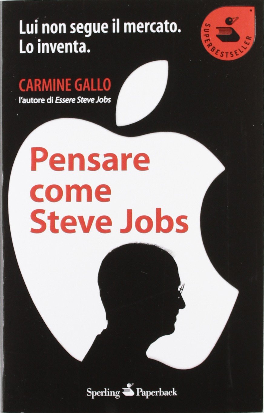 Pensare come Steve Jobs (Super bestseller) Business, Finance & Career