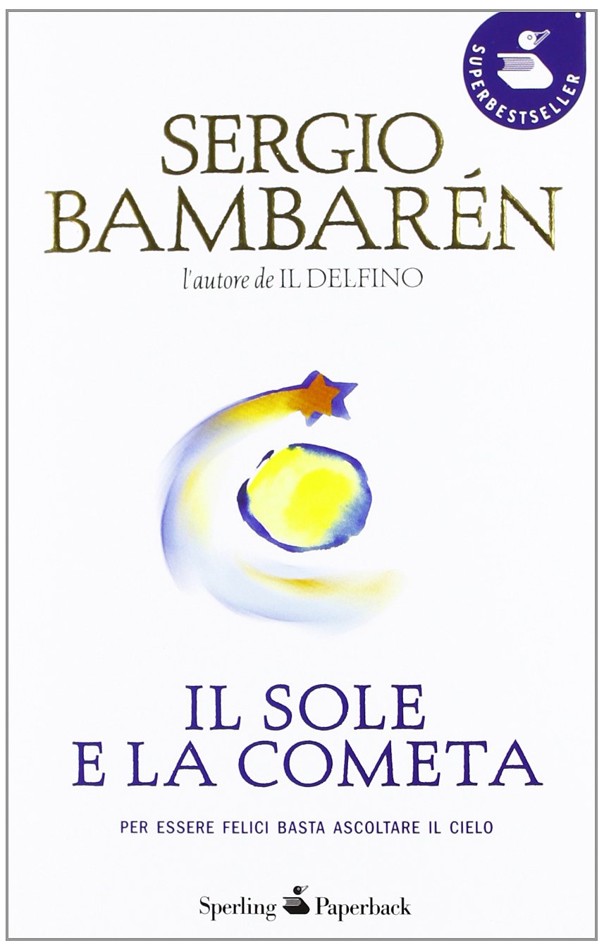 Il sole e la cometa. Per essere felici basta ascoltare il cielo Contemporary literature